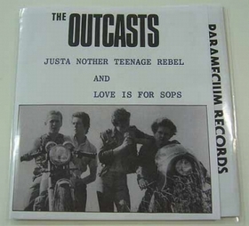 OUTCASTS - Justa Nother Teenage Rebel