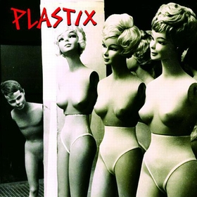 PLASTIX - Konsumier Mich