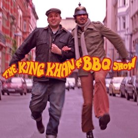 KING KHAN AND BBQ SHOW - The King Khan And BBQ Show