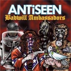 ANTiSEEN - Badwill Ambassadors