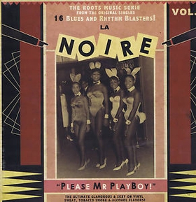 VARIOUS ARTISTS - La Noire Vol. 2 - Please Mr. Playboy