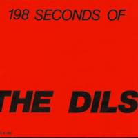 DILS - 198 Seconds Of The Dils