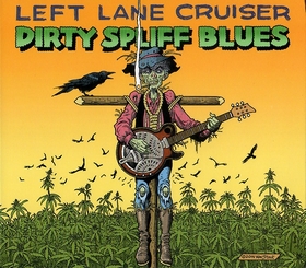 LEFT LANE CRUISER - Dirty Spliff Blues