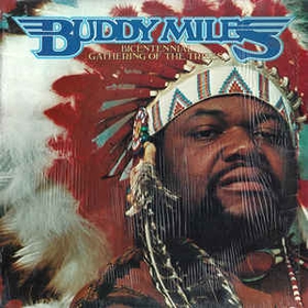 BUDDY MILES - Bicentennial Gathering Of The Tribes