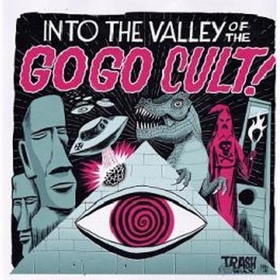 GO GO CULT - Into The Valley Of The Go Go Cult!