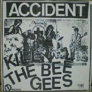 ACCIDENT - Kill The Bee Gees