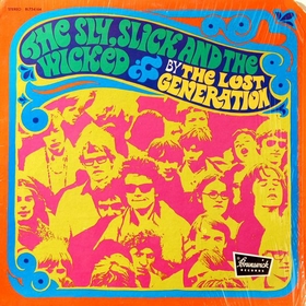 The Lost Generation - The Sly, Slick And The Wicked