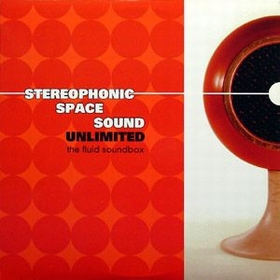 STEREOPHONIC SPACE SOUND UNLIMITED - The Fluid Soundbox