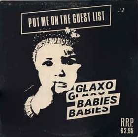 GLAXO BABIES - Put Me On The Guest List
