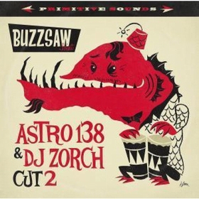 VARIOUS ARTISTS - Buzzsaw Joint Cut 2 - Astro 138 and DJ Zorch