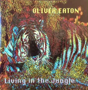 OLIVER EATON - Living In The Jungle