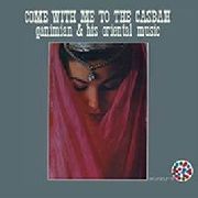 GANIMIAN AND HIS ORIENTAL MUSIC - Come With Me To The Casbah