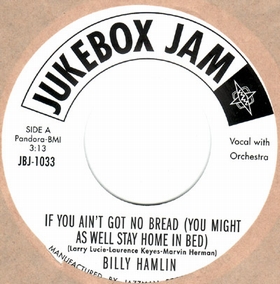 BILLY HAMLIN - If You Ain't Got No Bread