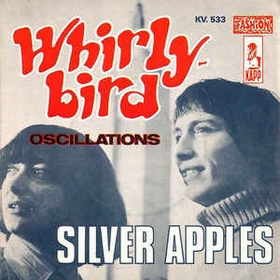 SILVER APPLES - Whirly-Bird