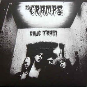 CRAMPS - 	Drug Train