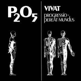 P₂O₅  - Vivat Progressio - Pereat Mundus