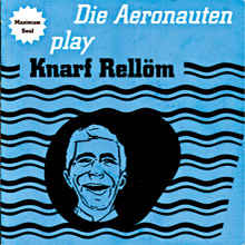 AERONAUTEN - Die Aeronauten Play Knarf Rellöm