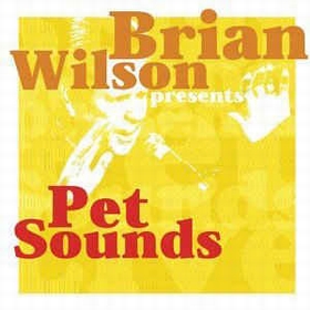 BRIAN WILSON - Brian Wilson Presents Pet Sounds Live