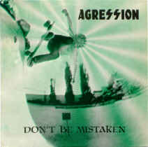 AGRESSION - Don't Be Mistaken