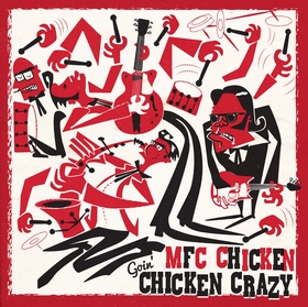 MFC CHICKEN - Goin' Chicken Crazy