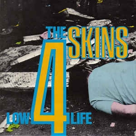 4 SKINS - Low Life