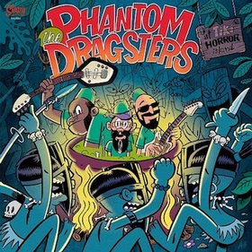 PHANTOM DRAGSTERS - At Tiki Horror Island