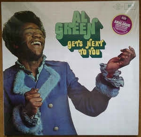 AL GREEN - Gets Next To You