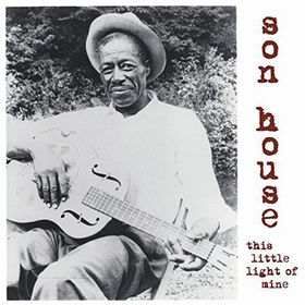 SON HOUSE - This Little Light Of Mine