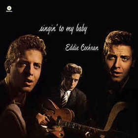 EDDIE COCHRAN - Singin' To My Baby