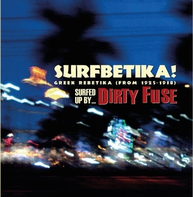 DIRTY FUSE - Surfbetika!