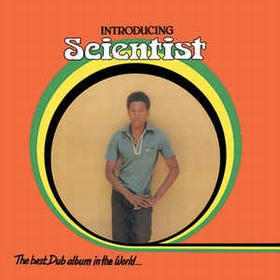 SCIENTIST - Introducing Scientist - The Best Dub Album In The World...