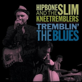 HIPBONE SLIM AND THE KNEE TREMBLERS - Tremblin' The Blues