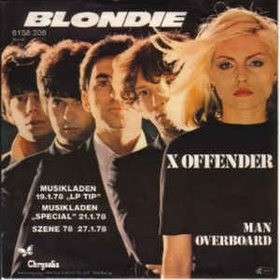 BLONDIE - X Offender / Man Overboard