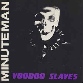 MINUTEMAN - Voodoo Slaves