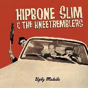 HIPBONE SLIM AND THE KNEE TREMBLERS - Ugly Mobile