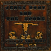JENNY DON'T AND THE SPURS - Call Of The Road