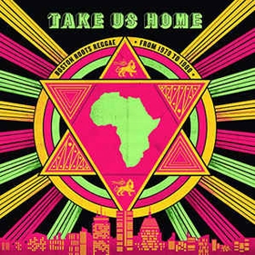 VARIOUS ARTIST - Take Us Home : Boston Roots Reggae (From 1979 To 1988)