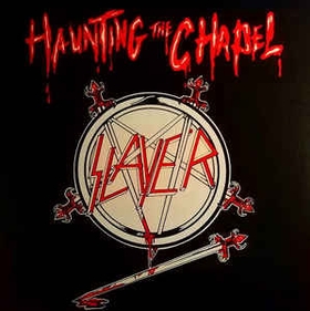SLAYER - Haunting The Chapel