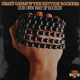 CRAZY CAVAN AND THE RHYTHM ROCKERS - Our Own Way Of Rockin'