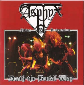ASPHYX - Death The Brutal Way