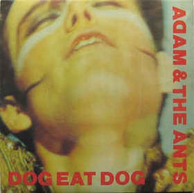 ADAM AND THE ANTS - Dog Eat Dog