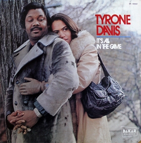 TYRONE DAVIS - It's All In The Game
