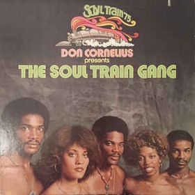 Don Cornelius Presents The Soul Train Gang - Don Cornelius Presents The Soul Train Gang