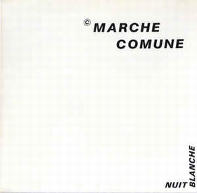MARCHE COMUNE - Nuit Blanche