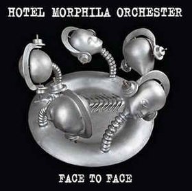 HOTEL MORPHILA ORCHESTER - Face To Face