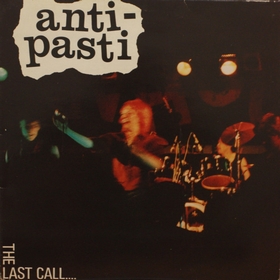 ANTI PASTI - The Last Call