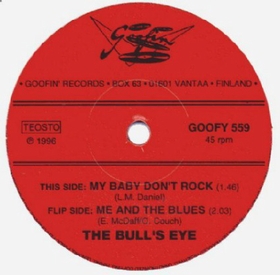 BULL'S EYE - My Baby Don't Rock / Me And The Blues