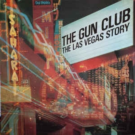 GUN CLUB - The Las Vegas Story