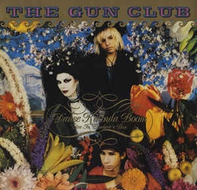 GUN CLUB - Danse Kalinda Boom - Live In Pandora's Box