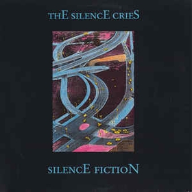 SILENCE CRIES - Silence Fiction